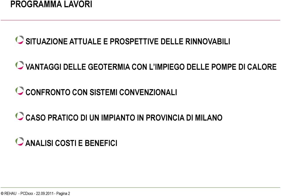 CONFRONTO CON SISTEMI CONVENZIONALI CASO PRATICO DI UN IMPIANTO IN