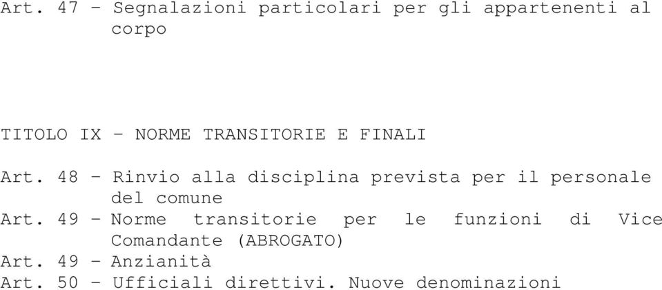 48 Rinvio alla disciplina prevista per il personale del comune Art.