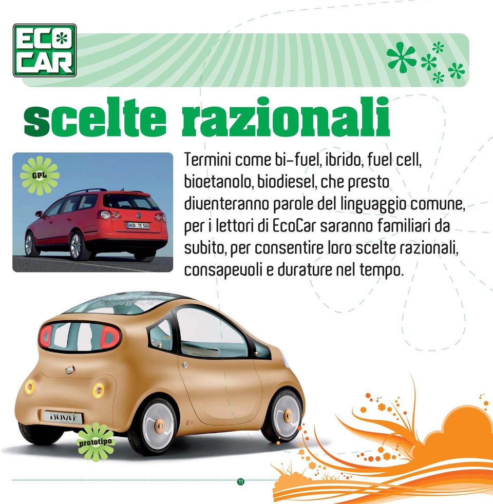 comune, per i lettori di EcoCar saranno familiari da subito, per