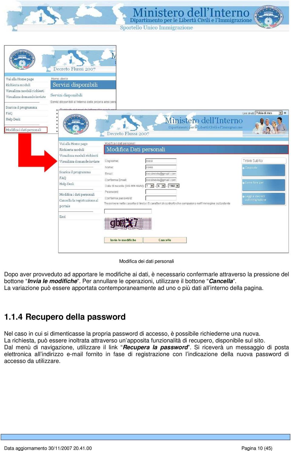 1.4 Recupero della password Nel caso in cui si dimenticasse la propria password di accesso, è possibile richiederne una nuova.