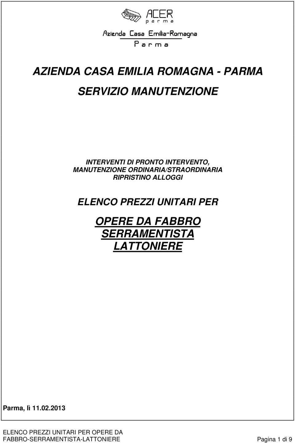 ALLOGGI ELENCO PREZZI UNITARI PER OPERE DA FABBRO SERRAMENTISTA