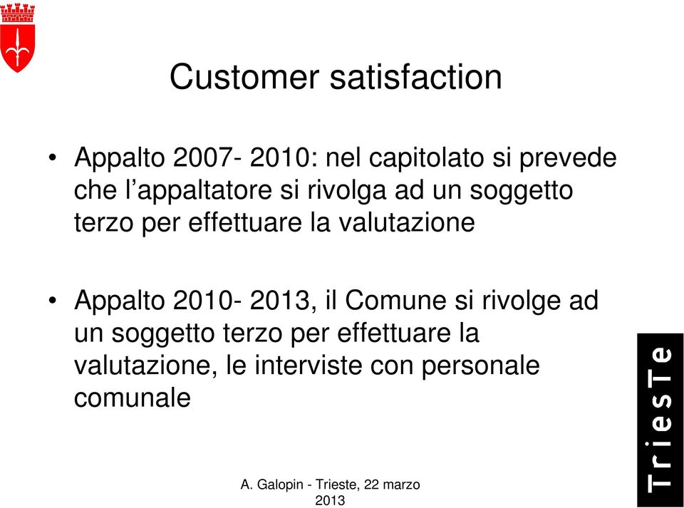 valutazione Appalto 2010-, il Comune si rivolge ad un soggetto