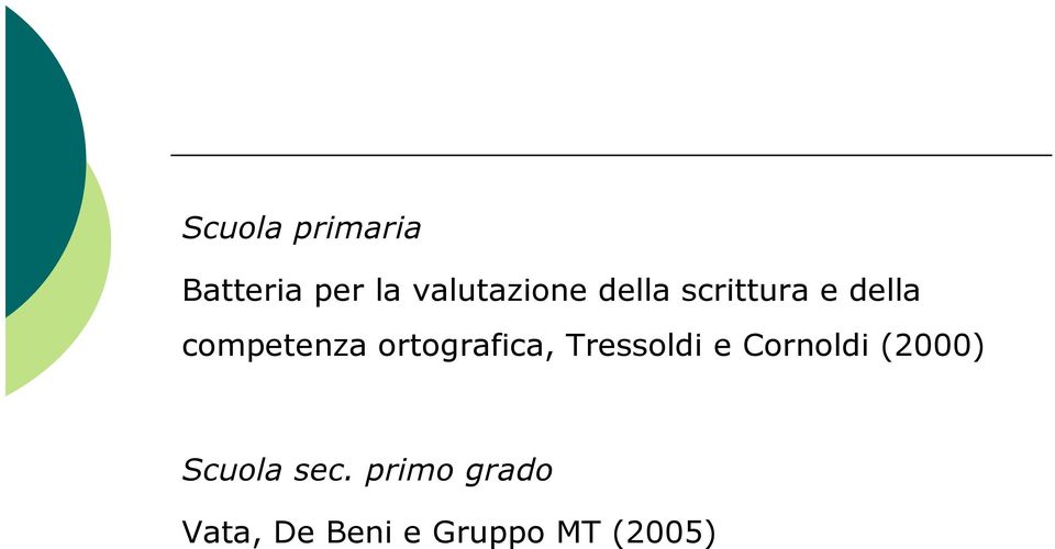 ortografica, Tressoldi e Cornoldi (2000)