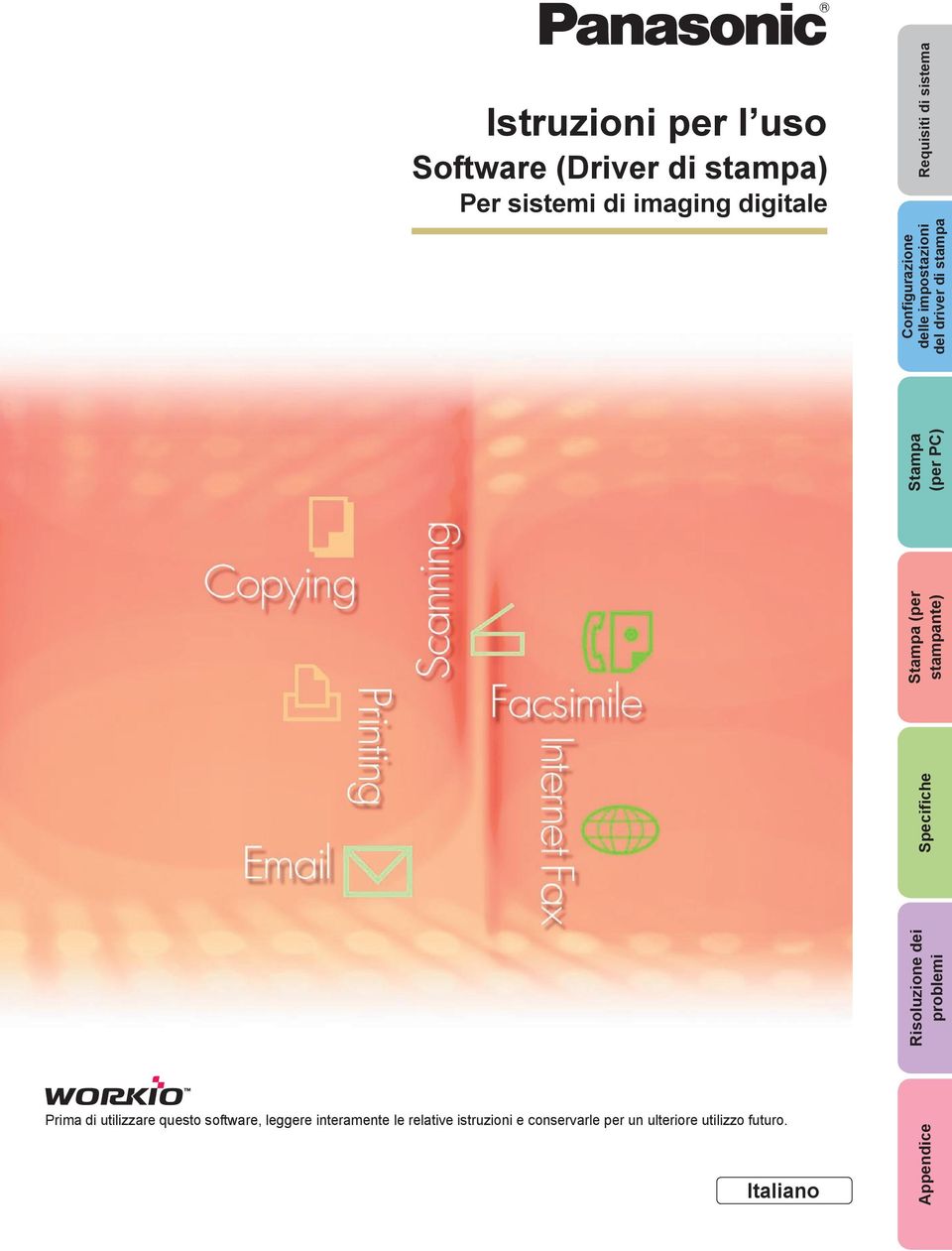 problemi Specifiche Stampa (per stampante) Stampa (per PC) Prima di utilizzare questo