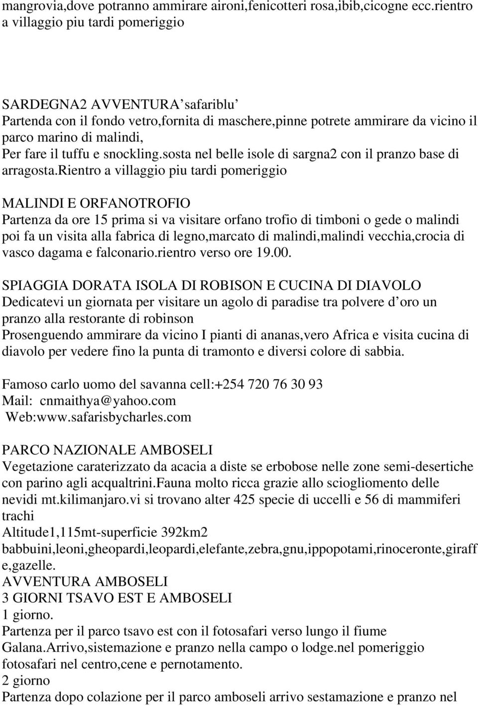 snockling.sosta nel belle isole di sargna2 con il pranzo base di arragosta.