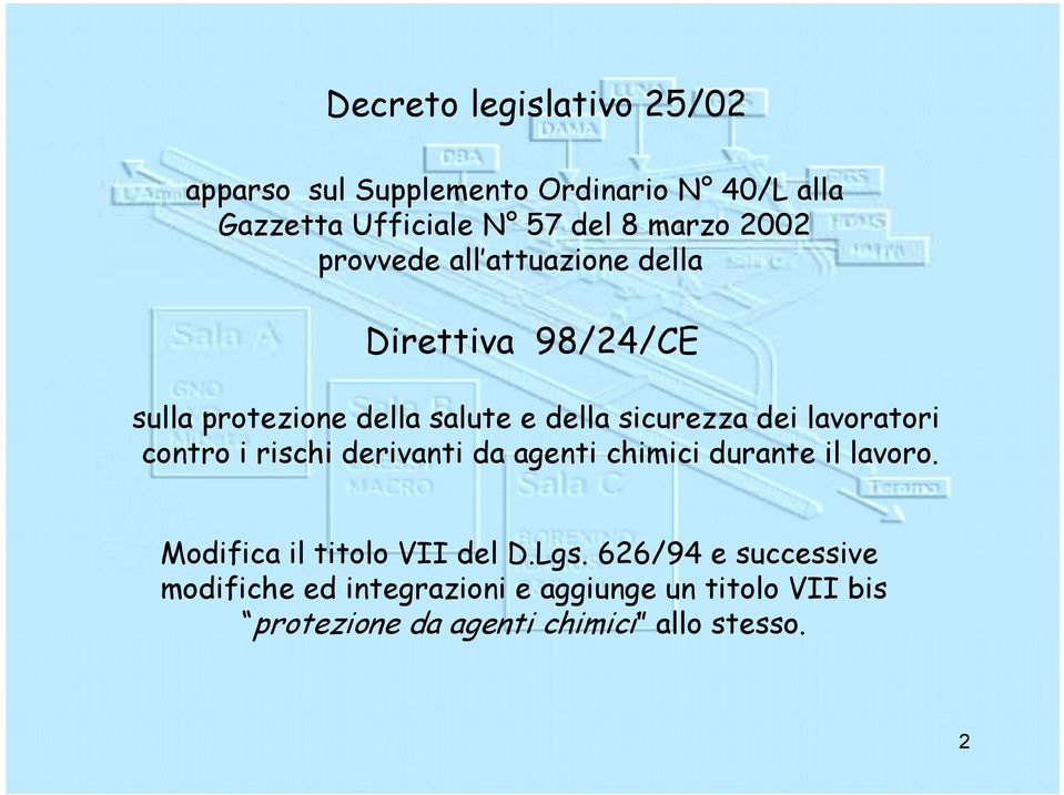 lavoratori contro i rischi derivanti da agenti chimici durante il lavoro. Modifica il titolo VII del D.Lgs.