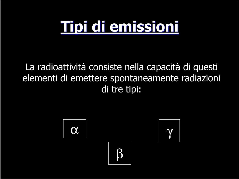 capacità di questi elementi di