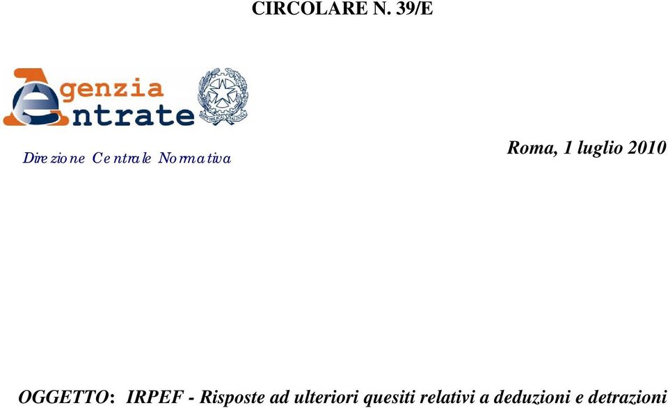 Roma, 1 luglio 2010 OGGETTO: IRPEF -