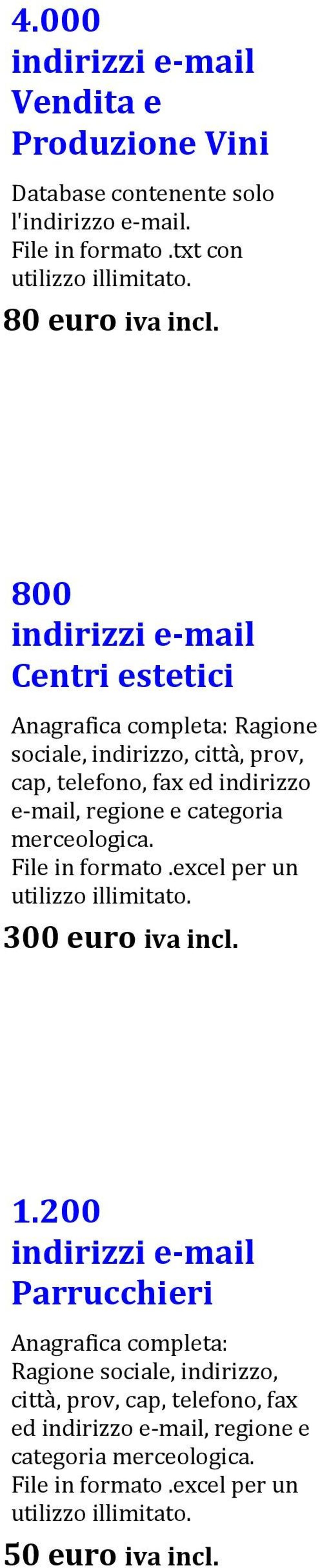 800 Centri estetici Ragione sociale, indirizzo, città, prov, cap,