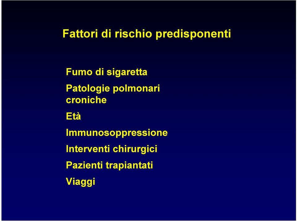 croniche Età Immunosoppressione