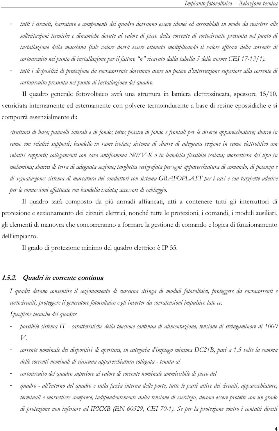 fattore n ricavato dalla tabella 5 delle norme CEI 17-13/1).