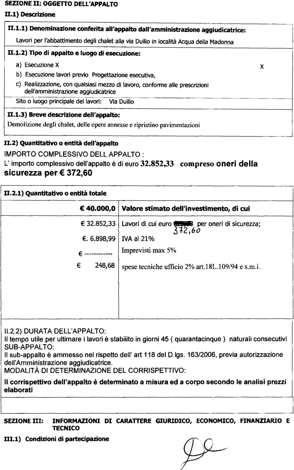 uogo prncpae de avor: Va Duo x II..3) Breve descrzone de'appato: Demozone deg chaet, dee opere annesse e rprstno pavmentazon II.