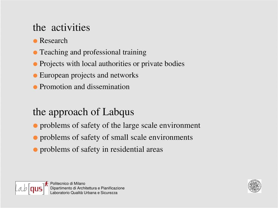 dissemination the approach of Labqus problems of safety of the large scale