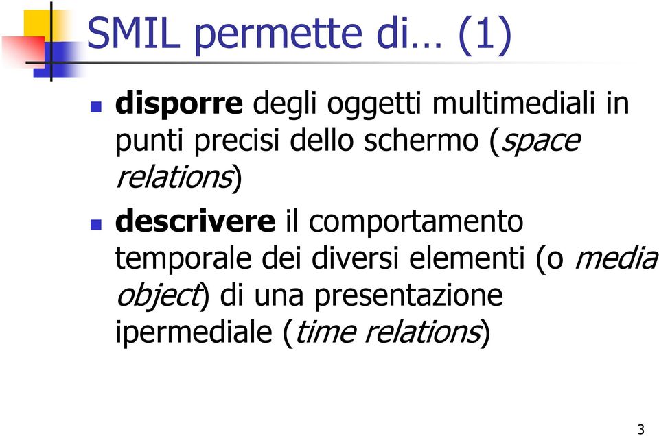 descrivere il comportamento temporale dei diversi elementi