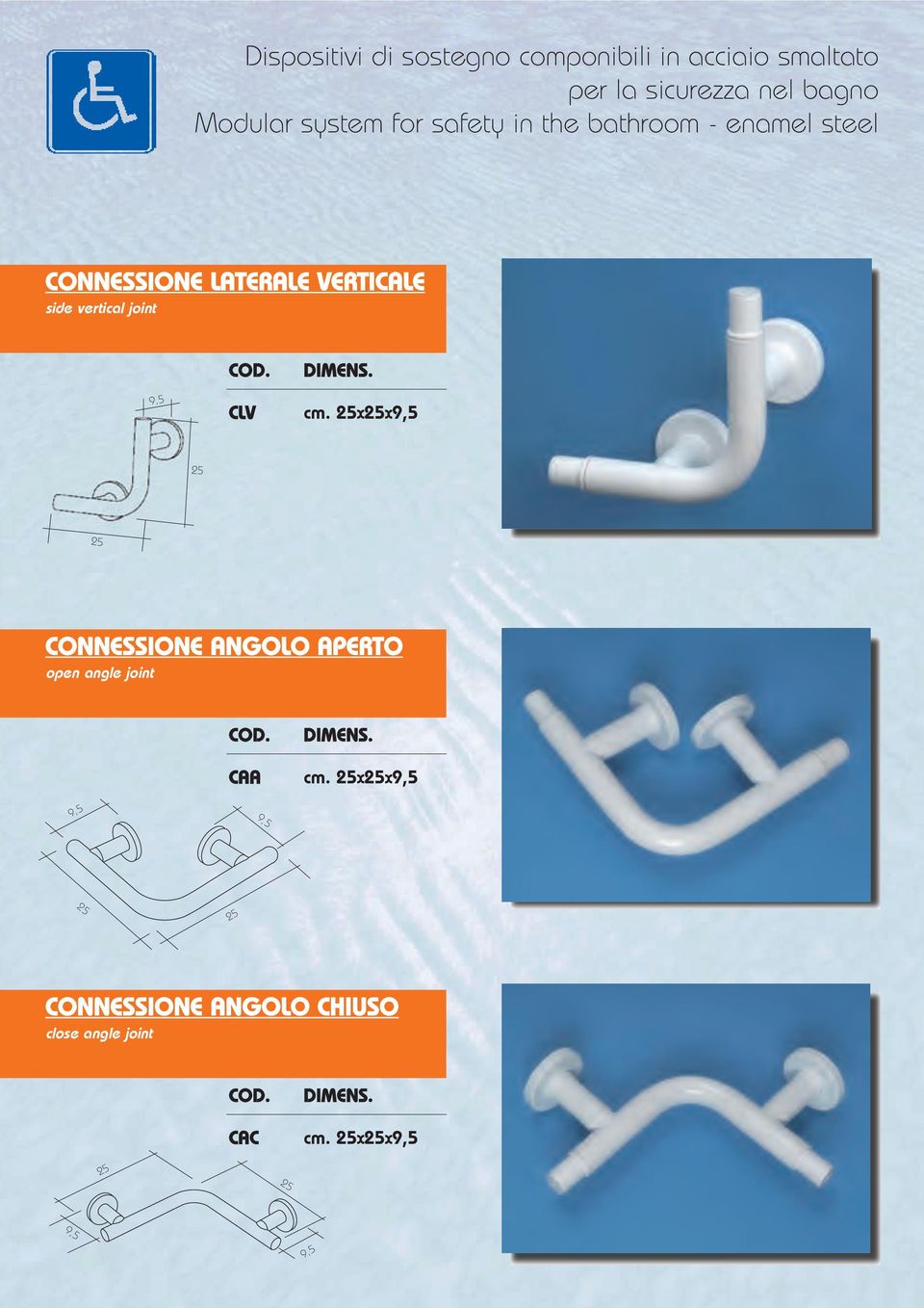 vertical joint 9,5 CLV cm. 25x25x9,5 25 25 CONNESSIONE ANGOLO APERTO open angle joint CAA cm.