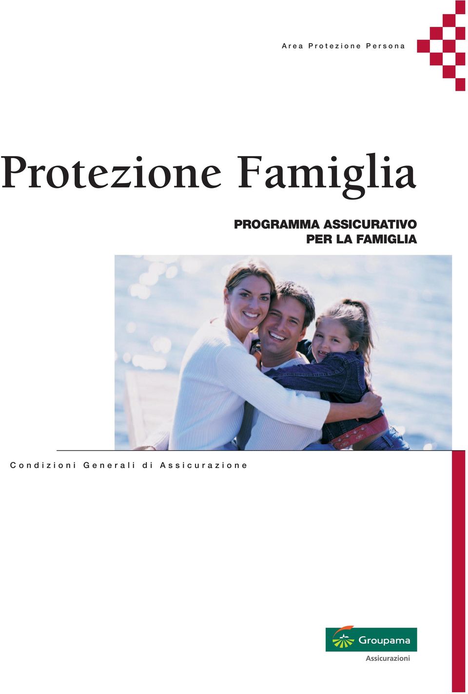 ASSICURATIVO PER LA FAMIGLIA C o n d i z