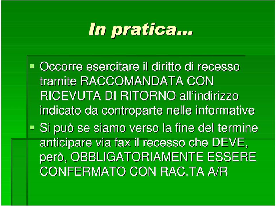 informative Si può se siamo verso la fine del termine anticipare via