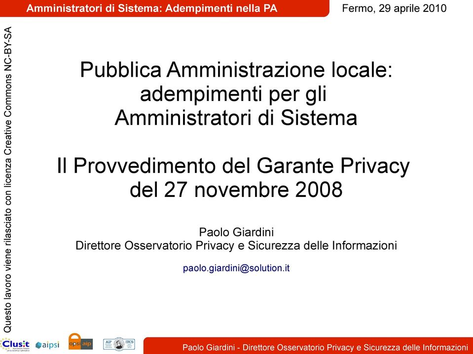 Provvedimento del Garante Privacy del 27 novembre 2008 Paolo Giardini
