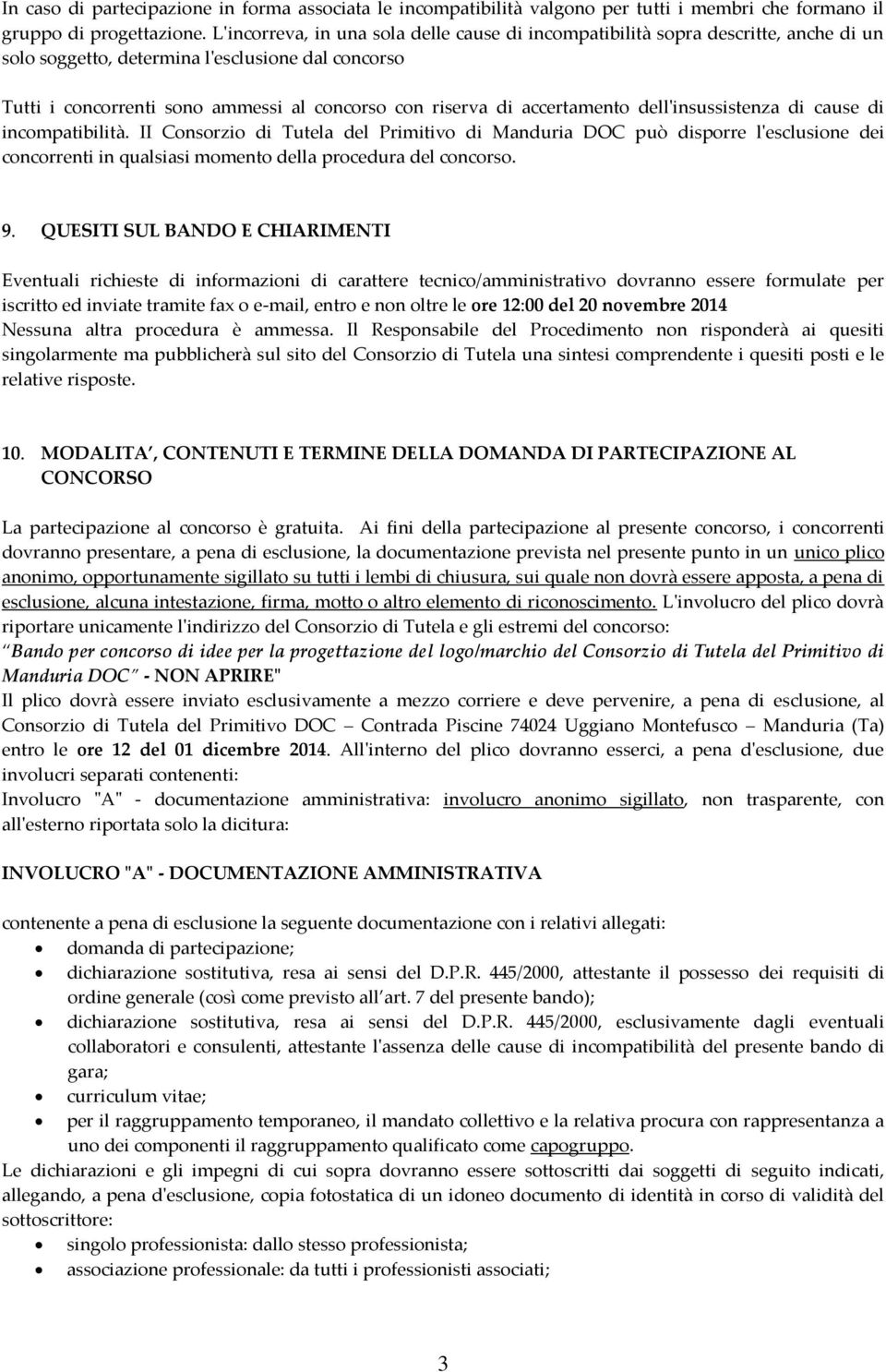 accertamento dell'insussistenza di cause di incompatibilità.