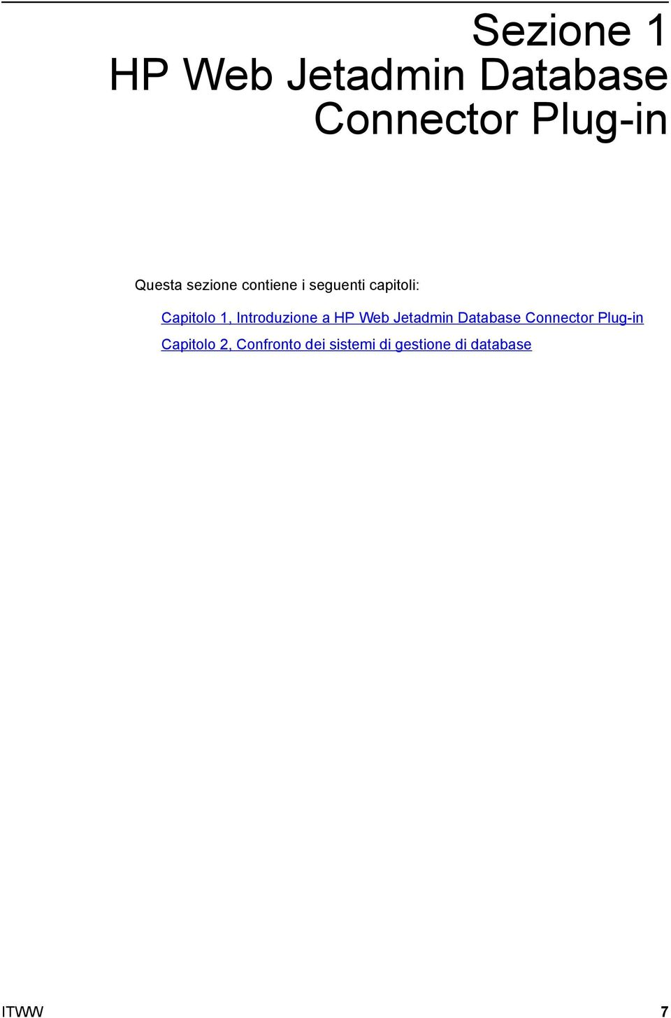 Introduzione a HP Web Jetadmin Database Connector Plug-in