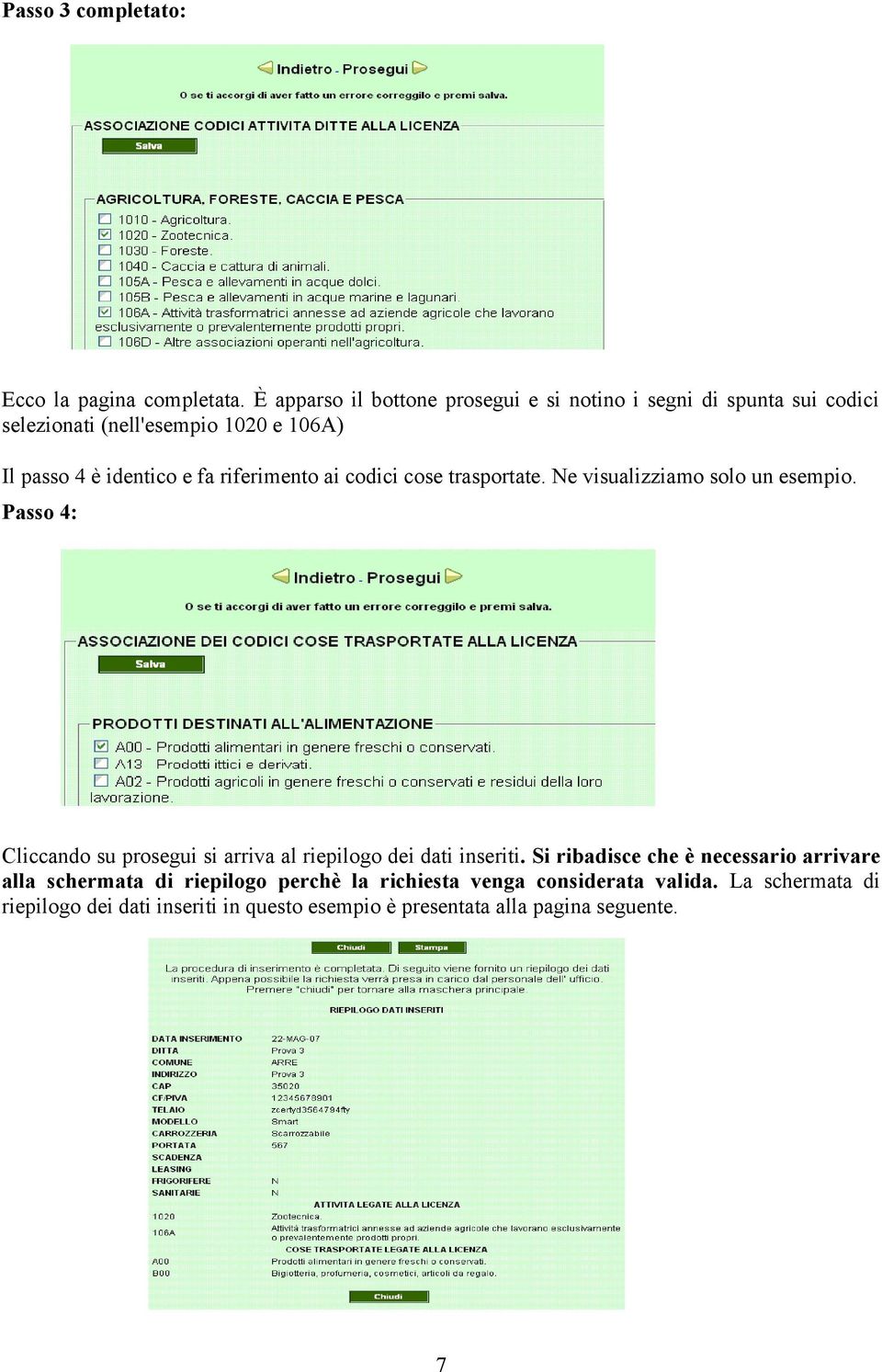 fa riferimento ai codici cose trasportate. Ne visualizziamo solo un esempio.