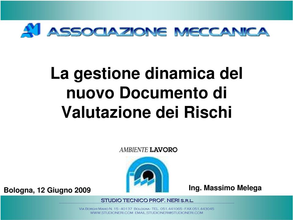 15-40137 Bologna - TEL. 051.441065 - FAX 051.443045 WWW.STUDIONERI.