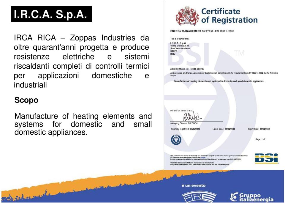 IRCA RICA Zoppas Industries da oltre quarant'anni progetta e produce