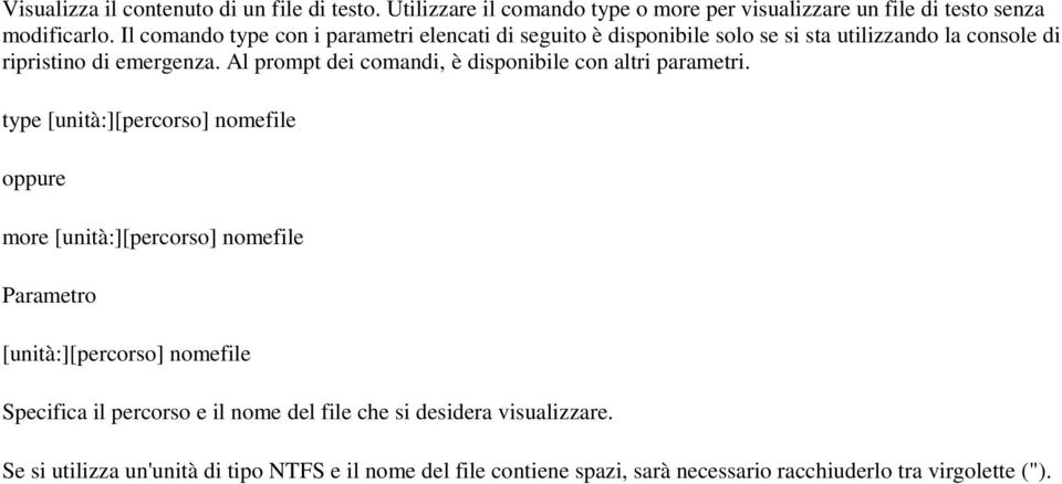 Al prompt dei comandi, è disponibile con altri parametri.