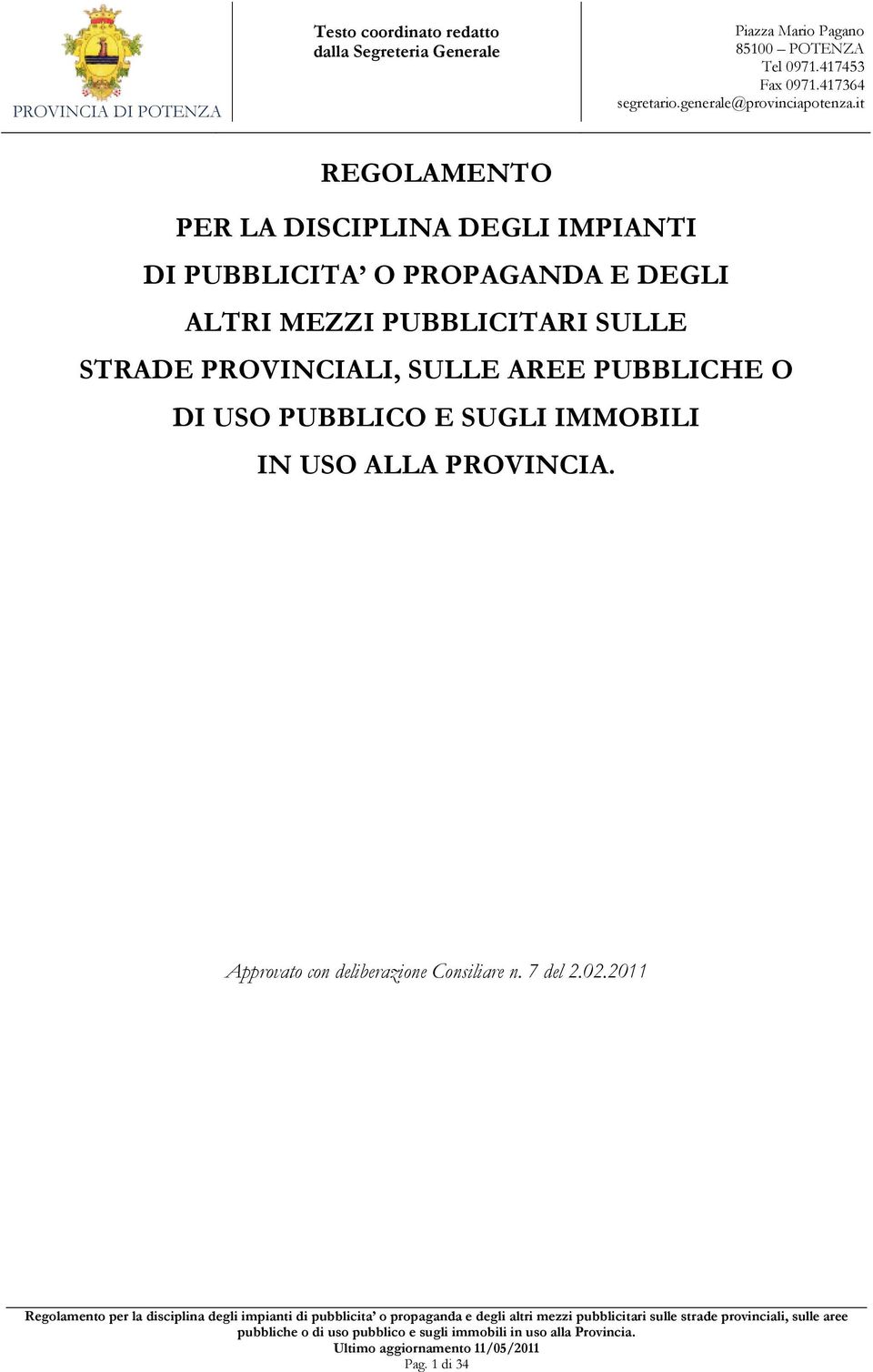 SULLE AREE PUBBLICHE O DI USO PUBBLICO E SUGLI IMMOBILI IN USO ALLA