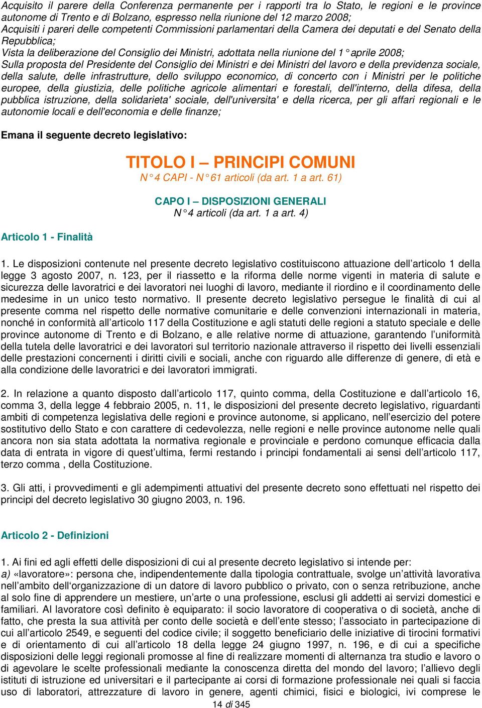 proposta del Presidente del Consiglio dei Ministri e dei Ministri del lavoro e della previdenza sociale, della salute, delle infrastrutture, dello sviluppo economico, di concerto con i Ministri per