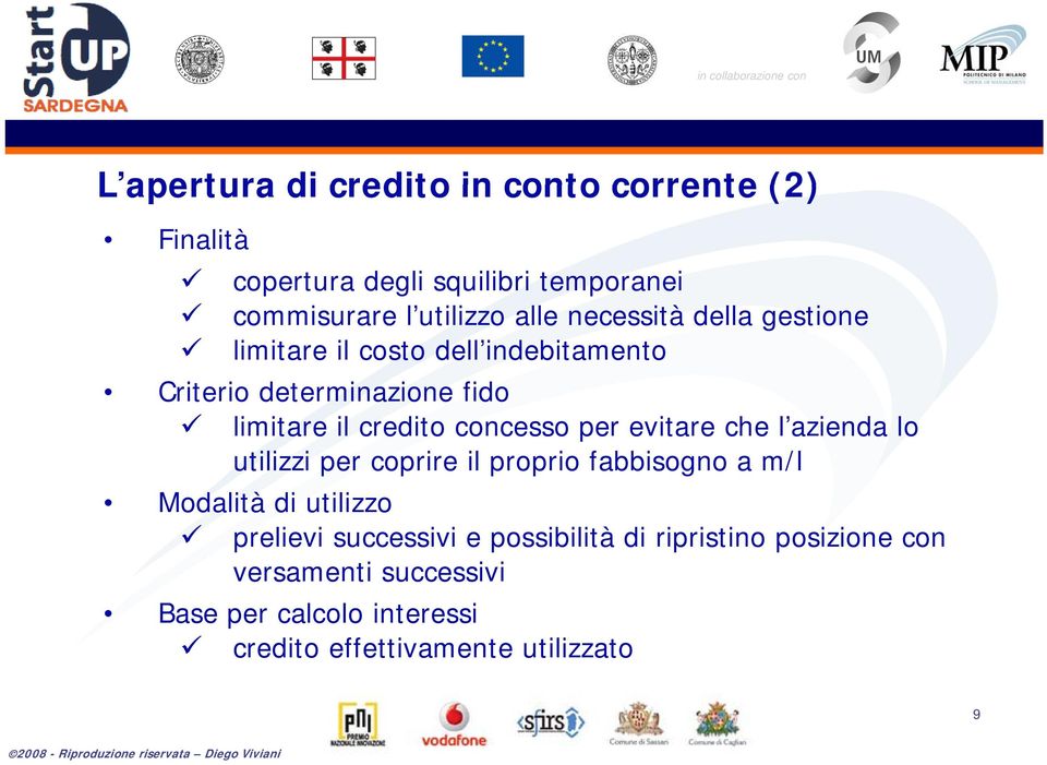 concesso per evitare che l azienda lo utilizzi per coprire il proprio fabbisogno a m/l Modalità di utilizzo prelievi