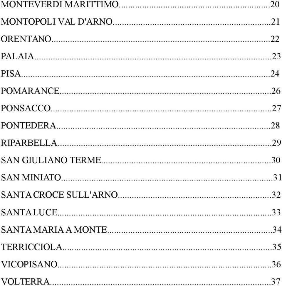 ..29 SAN GIULIANO TERME...30 SAN MINIATO...31 SANTA CROCE SULL'ARNO.