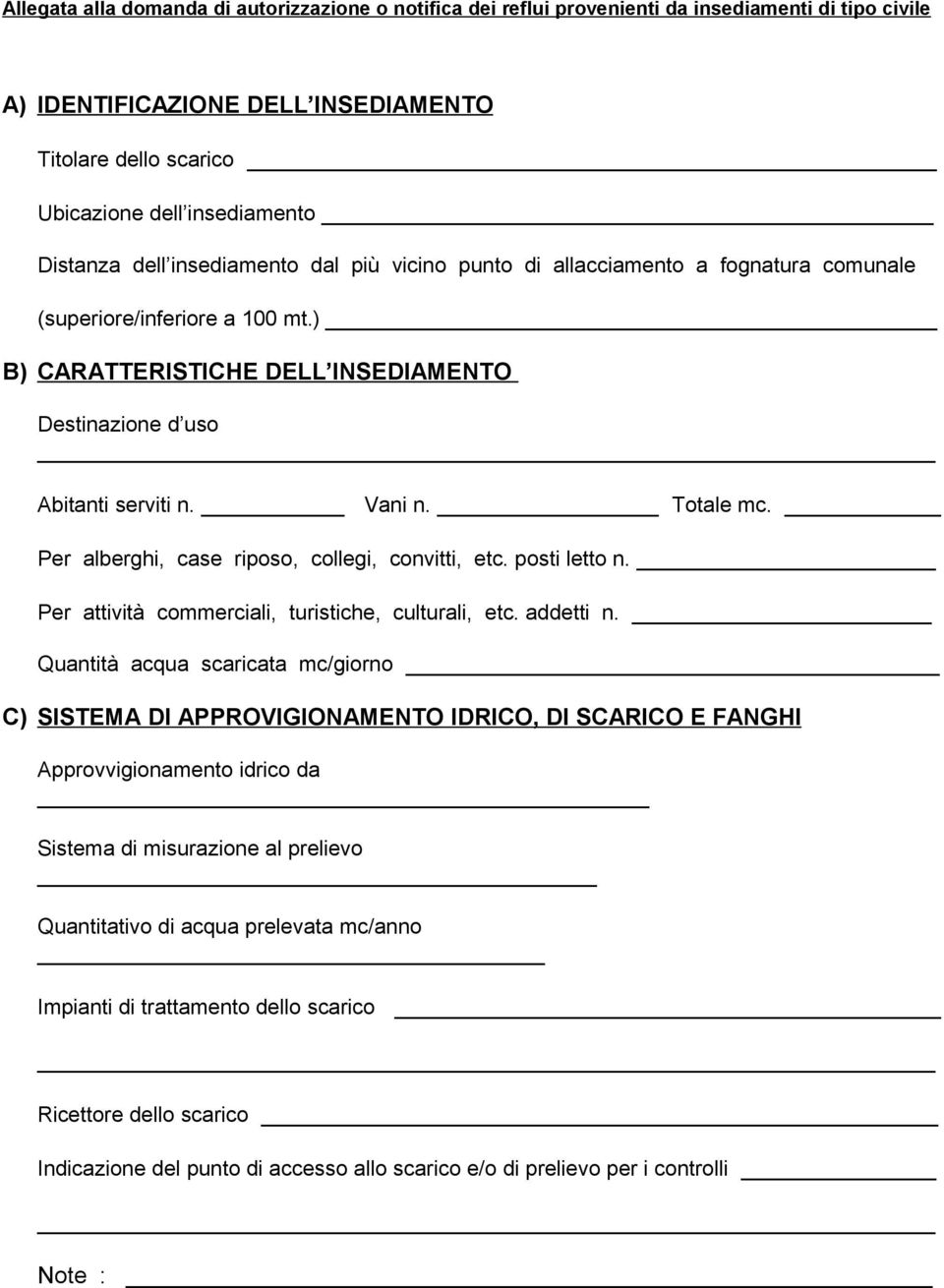 Vani n. Totale mc. Per alberghi, case riposo, collegi, convitti, etc. posti letto n. Per attività commerciali, turistiche, culturali, etc. addetti n.