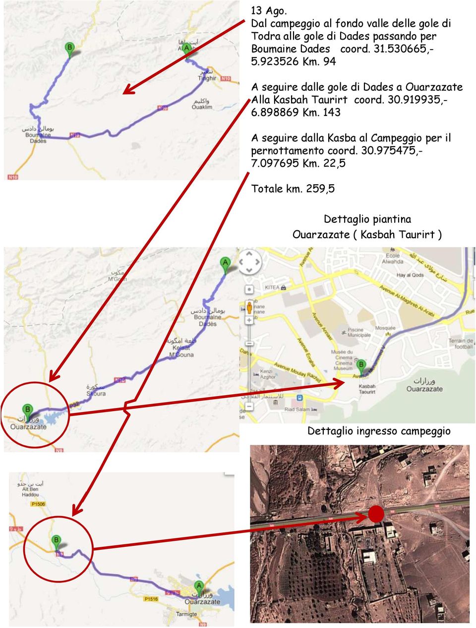 530665,- 5.923526 Km. 94 A seguire dalle gole di Dades a Ouarzazate Alla Kasbah Taurirt coord. 30.