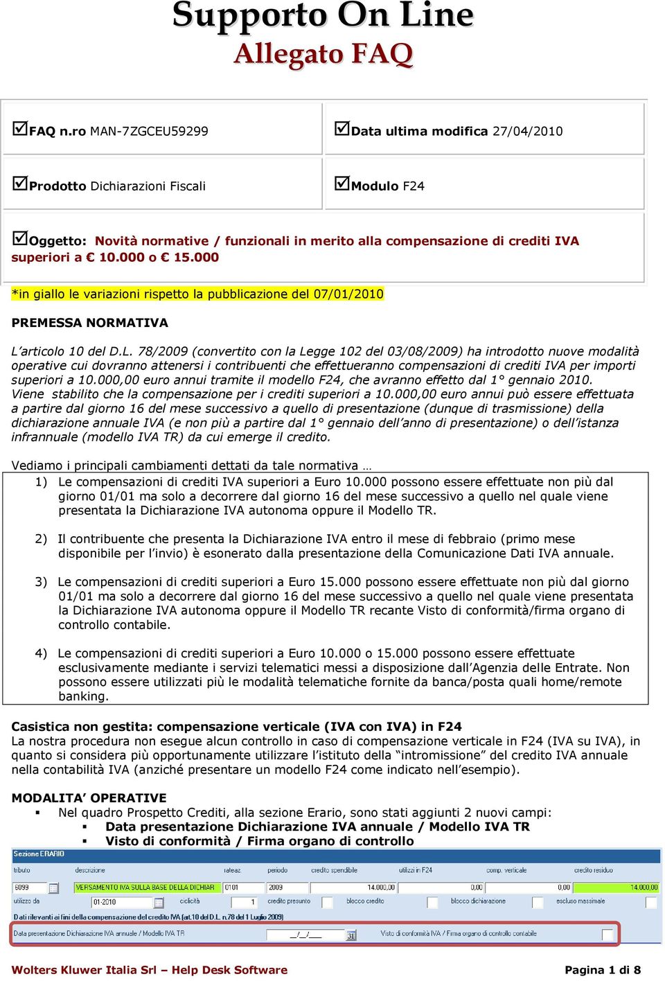 000 *in giallo le variazioni rispetto la pubblicazione del 07/01/2010 PREMESSA NORMATIVA L 