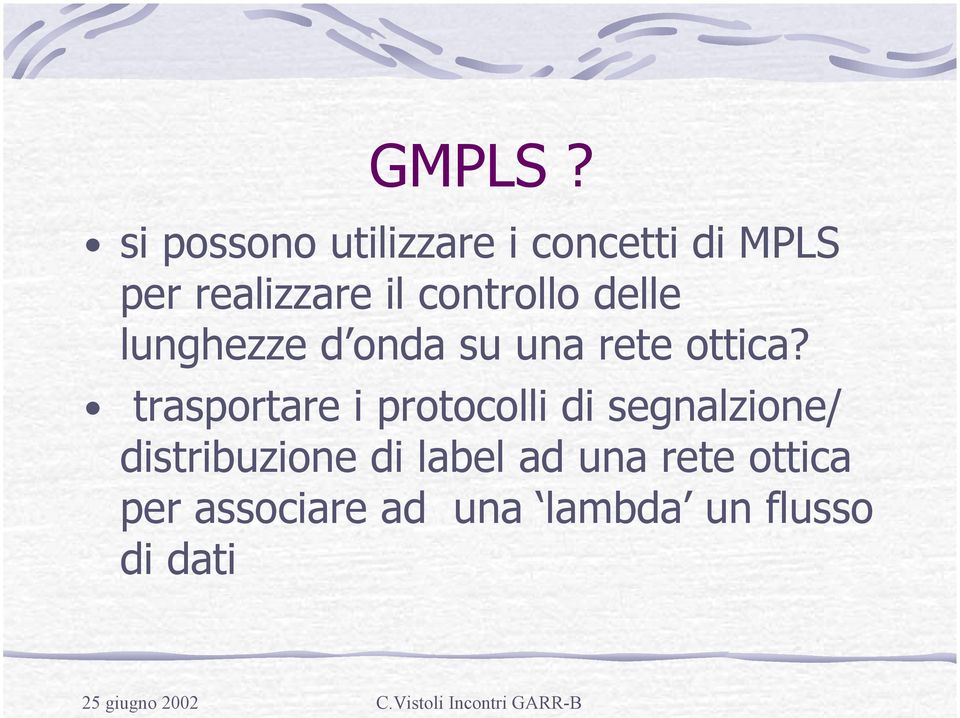 controllo delle lunghezze d onda su una rete ottica?