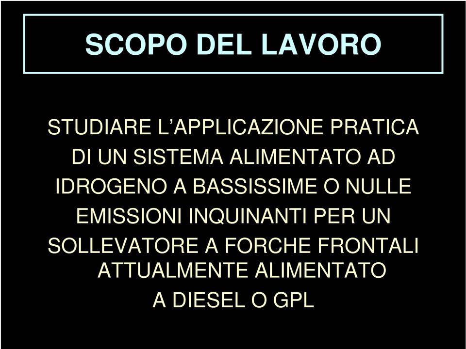 O NULLE EMISSIONI INQUINANTI PER UN SOLLEVATORE A