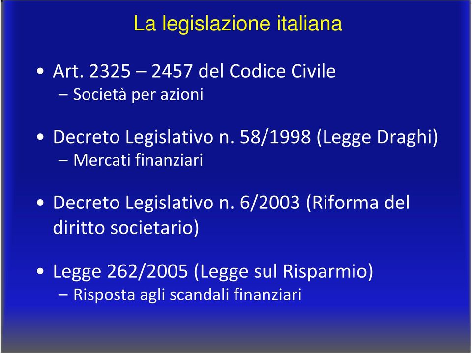 58/1998 (Legge Draghi) Mercati finanziari Decreto Legislativo n.