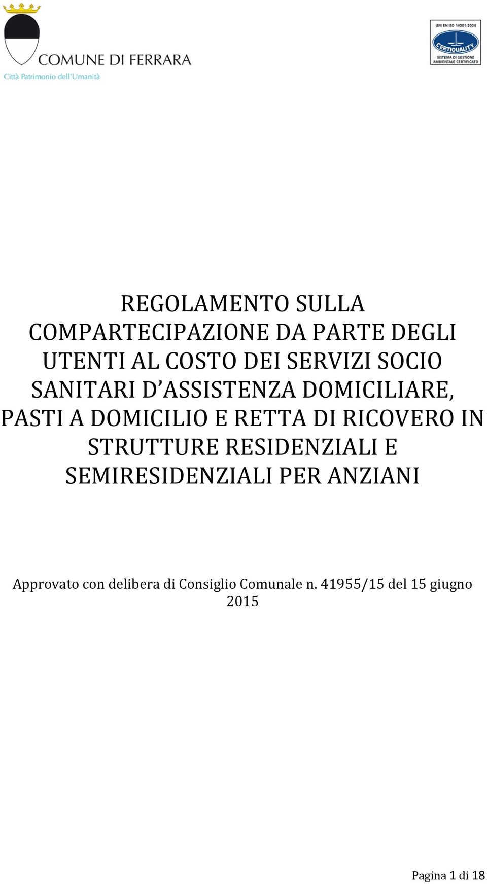 DI RICOVERO IN STRUTTURE RESIDENZIALI E SEMIRESIDENZIALI PER ANZIANI