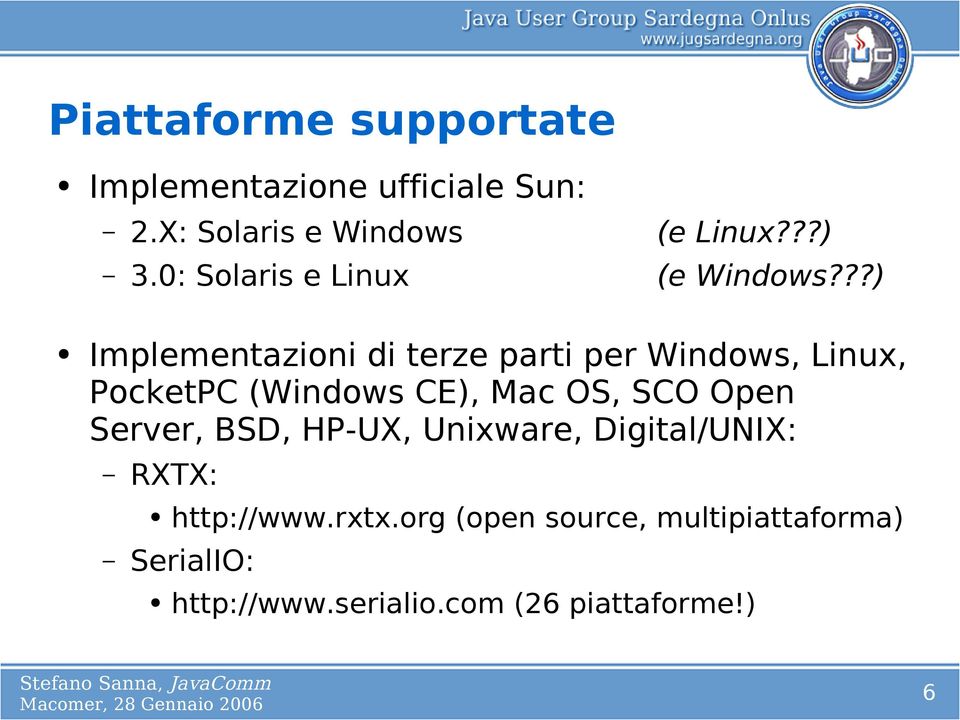 ??) Implementazioni di terze parti per Windows, Linux, PocketPC (Windows CE), Mac OS, SCO