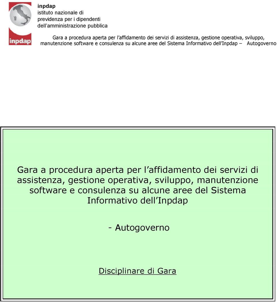 procedura aperta per l affidamento dei servizi di assistenza, gestione operativa, sviluppo, manutenzione