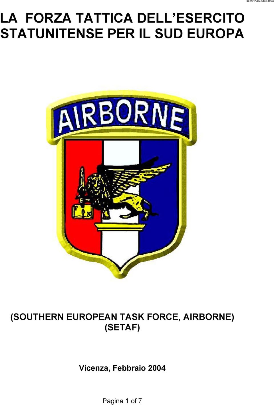 Office (SOUTHERN EUROPEAN TASK FORCE,