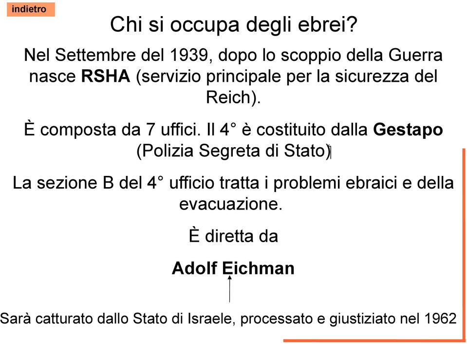 sicurezza del Reich). È composta da 7 uffici.