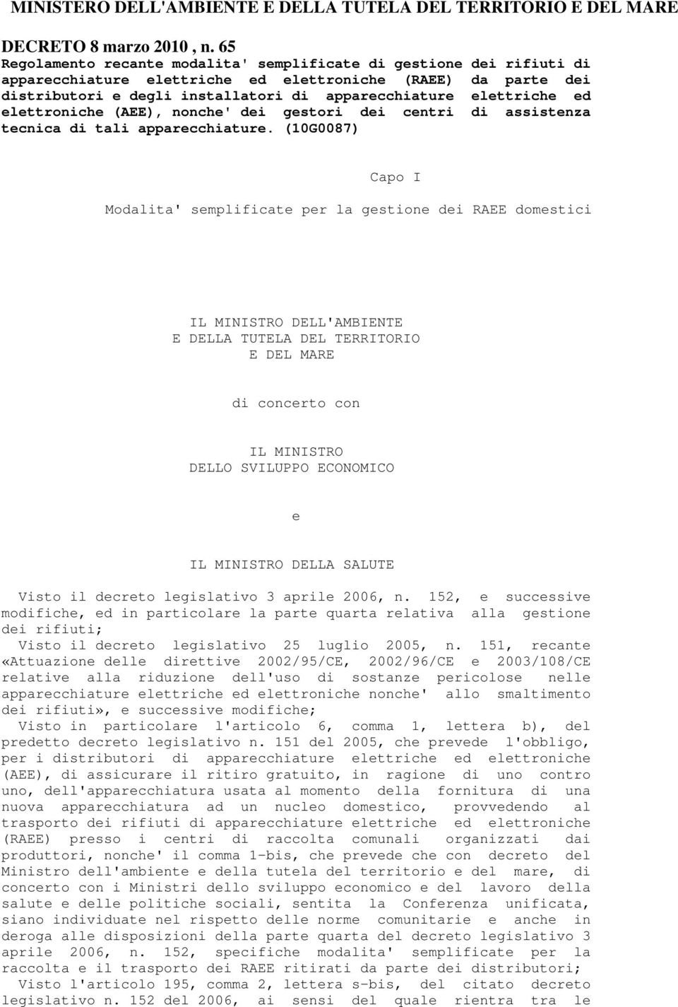 ed elettroniche (AEE), nonche' dei gestori dei centri di assistenza tecnica di tali apparecchiature.