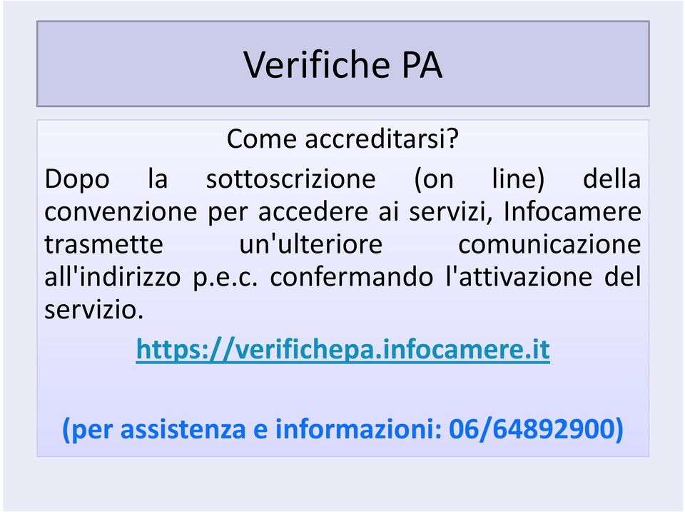 servizi, Infocamere trasmette un'ulteriore comunicazione all'indirizzo p.