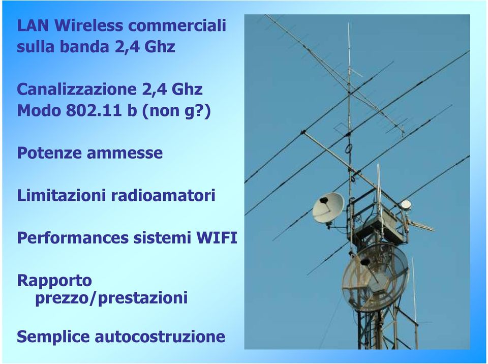 ) Potenze ammesse Limitazioni radioamatori