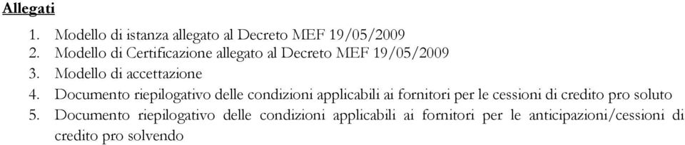 Documento riepilogativo delle condizioni applicabili ai fornitori per le cessioni di credito pro