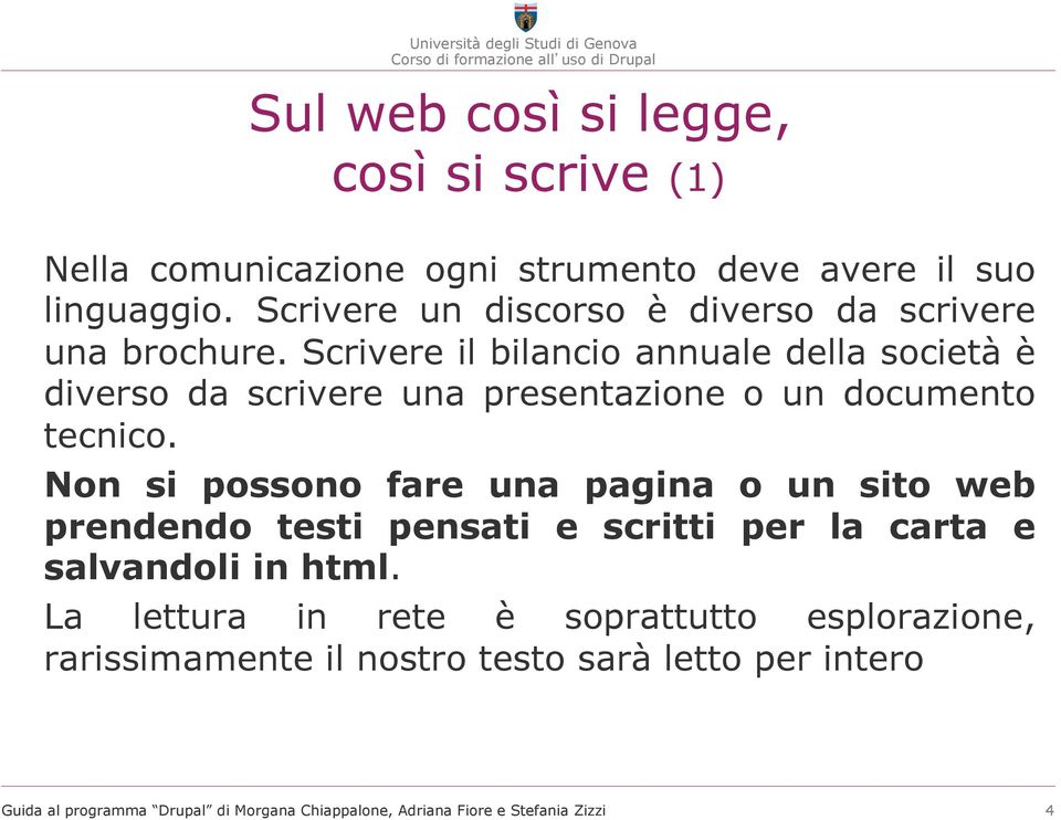 Scrivere il bilancio annuale della società è diverso da scrivere una presentazione o un documento tecnico.