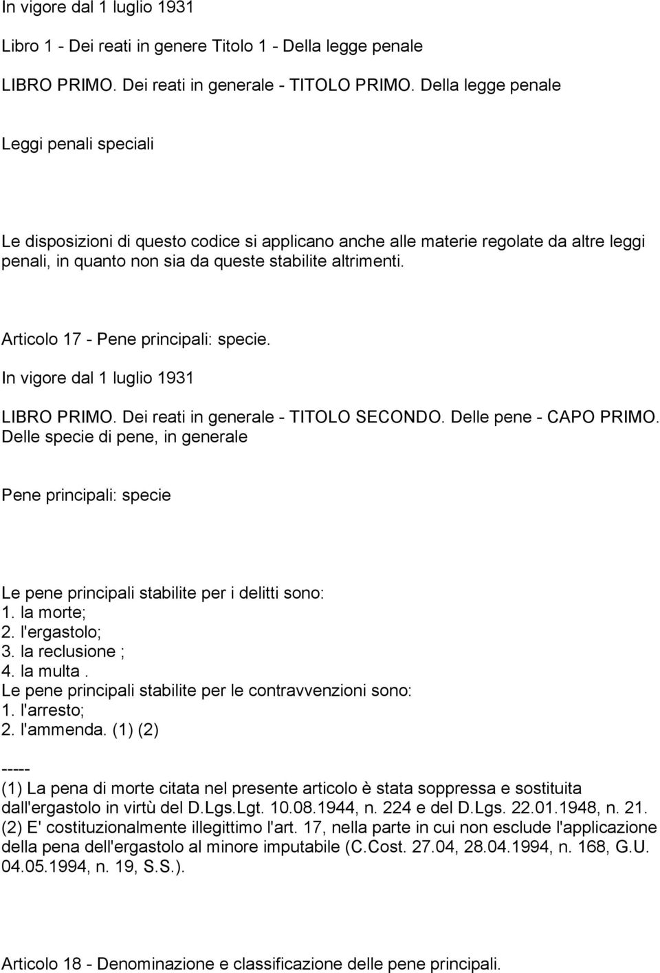 Articolo 17 - Pene principali: specie. LIBRO PRIMO. Dei reati in generale - TITOLO SECONDO. Delle pene - CAPO PRIMO.