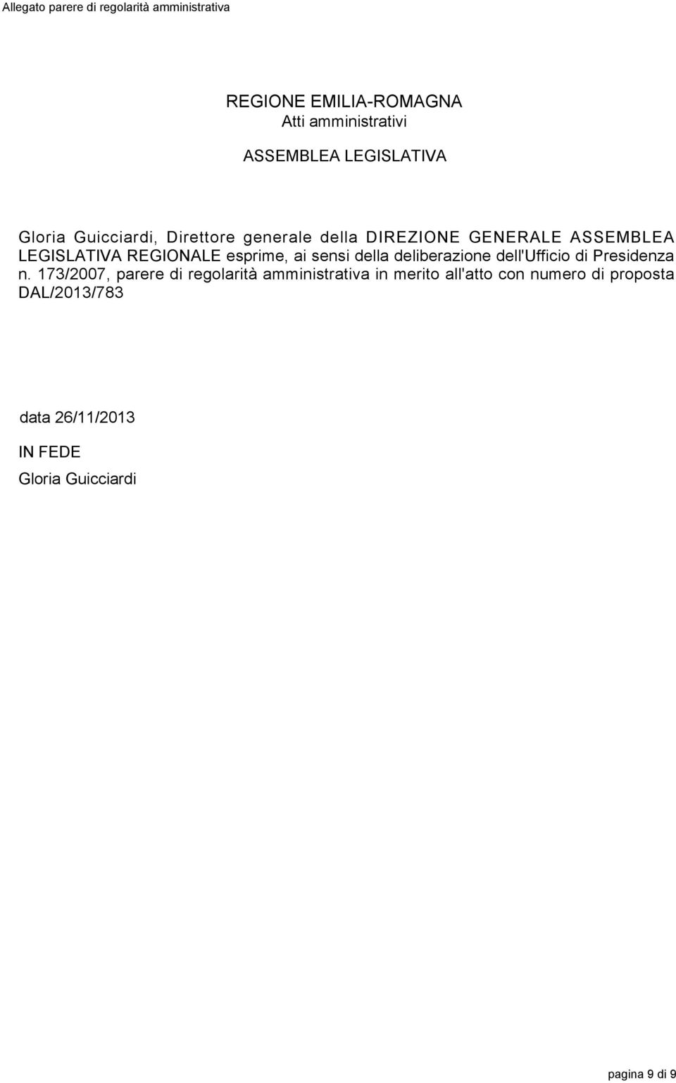 esprime, ai sensi della deliberazione dell'ufficio di Presidenza n.